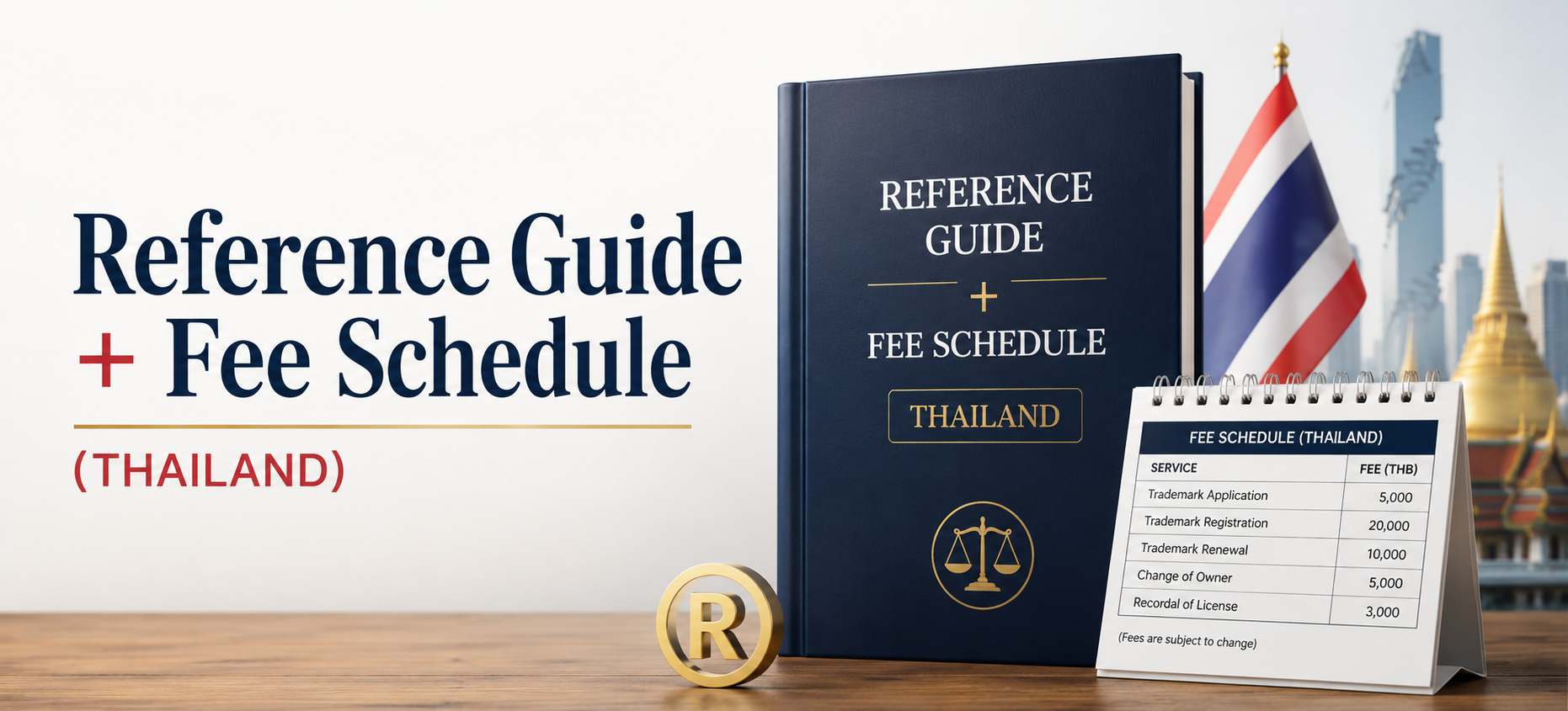 Trademark - Reference Guide + Fee Schedule (THAILAND)